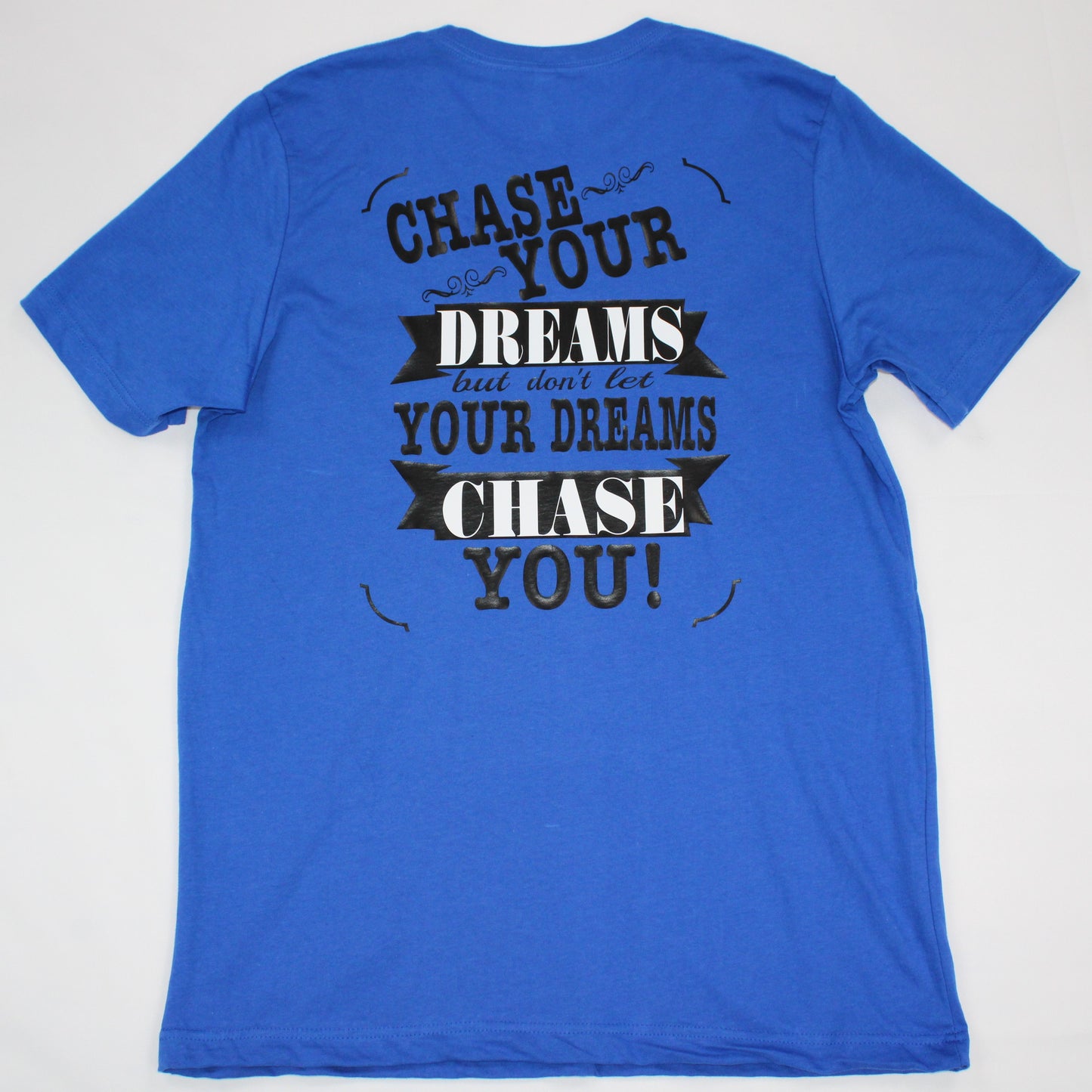 Chase Your Dreams T-Shirt